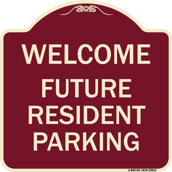 Reserved Parking Welcome Future Resident Parking Heavy-Gauge Aluminum Sign, 18" x 18", BU-1818-23012